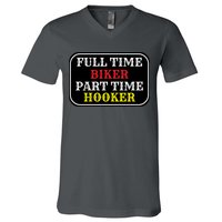 Full Time Biker, Part Time Hooker V-Neck T-Shirt