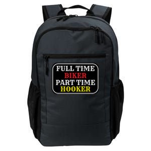 Full Time Biker, Part Time Hooker Daily Commute Backpack