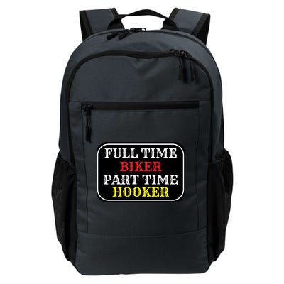 Full Time Biker, Part Time Hooker Backpack
