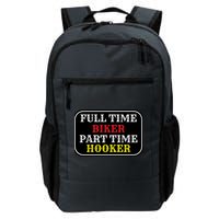 Full Time Biker, Part Time Hooker Backpack