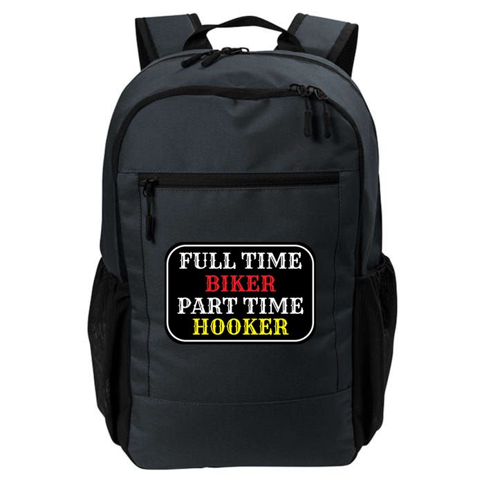 Full Time Biker, Part Time Hooker Backpack