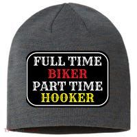 Full Time Biker, Part Time Hooker Sustainable Beanie