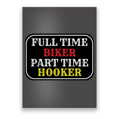 Full Time Biker, Part Time Hooker Poster