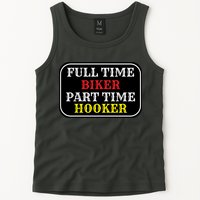 Full Time Biker, Part Time Hooker Tank Top