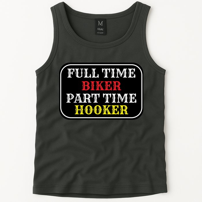 Full Time Biker, Part Time Hooker Tank Top