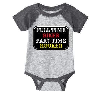 Full Time Biker, Part Time Hooker Infant Baby Jersey Bodysuit