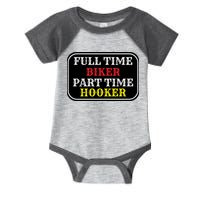 Full Time Biker, Part Time Hooker Infant Baby Jersey Bodysuit