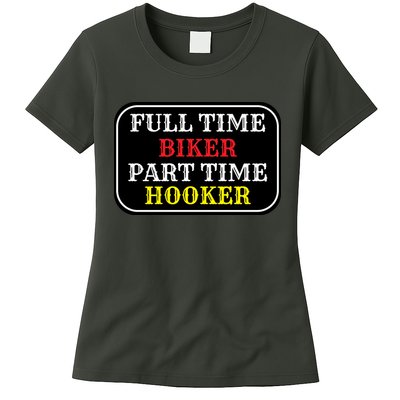 Full Time Biker, Part Time Hooker Womens T-Shirt