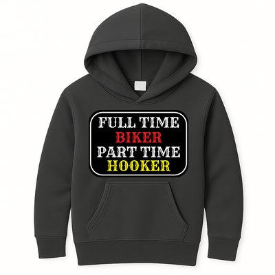 Full Time Biker, Part Time Hooker Kids Hoodie
