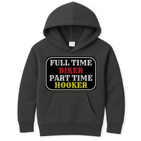 Full Time Biker, Part Time Hooker Kids Hoodie