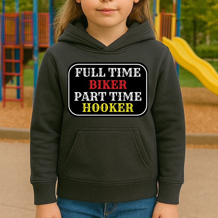 Full Time Biker, Part Time Hooker Kids Hoodie