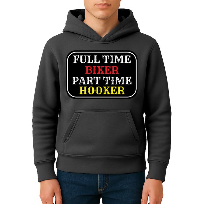 Full Time Biker, Part Time Hooker Kids Hoodie