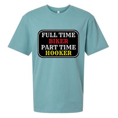 Full Time Biker, Part Time Hooker Sueded Cloud Jersey T-Shirt