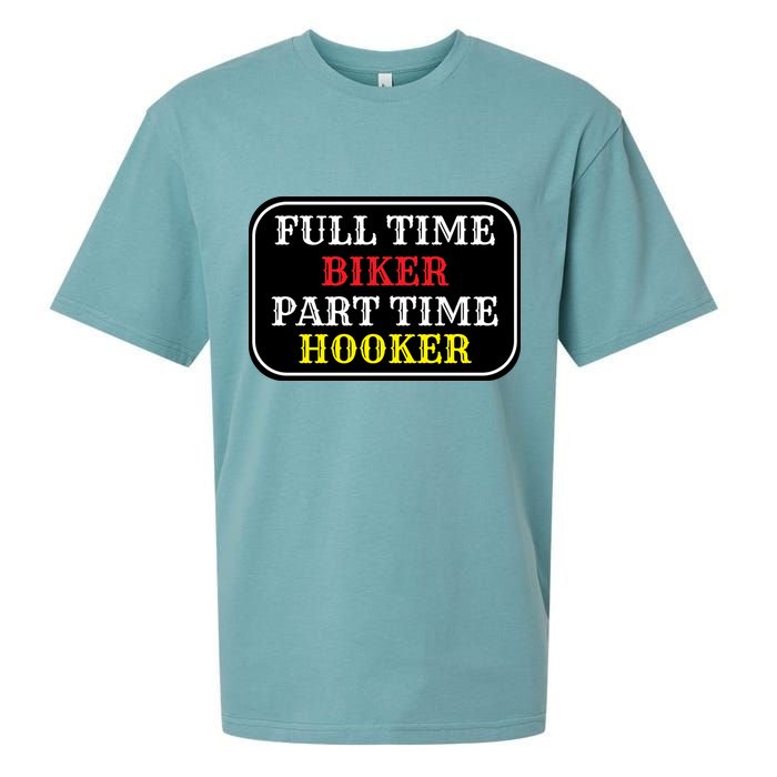 Full Time Biker, Part Time Hooker Sueded Cloud Jersey T-Shirt