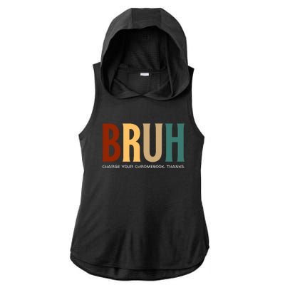 Funny Teachers Bruh Ladies PosiCharge Tri-Blend Wicking Draft Hoodie Tank