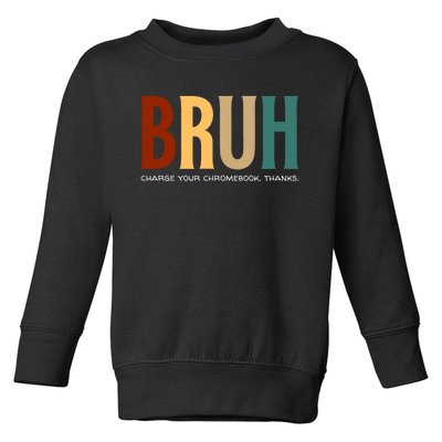 Funny Teachers Bruh Toddler Sweatshirt