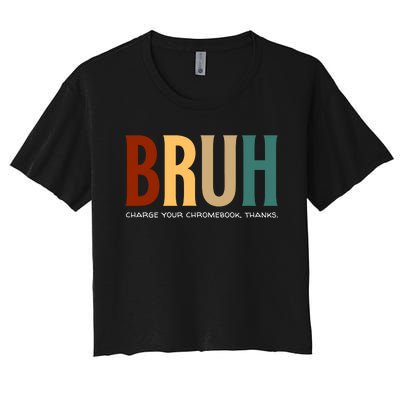 Funny Teachers Bruh Women's Crop Top Tee