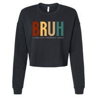 Funny Teachers Bruh Cropped Pullover Crew