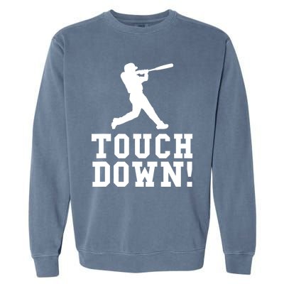 Funny Touchdown Baseball Football Sports Gift Cute Gift Garment-Dyed Sweatshirt