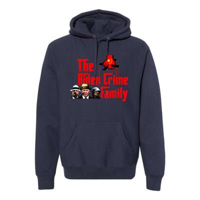 Funny The Biden Crime Family Anti Biden Liberals Democrats Premium Hoodie