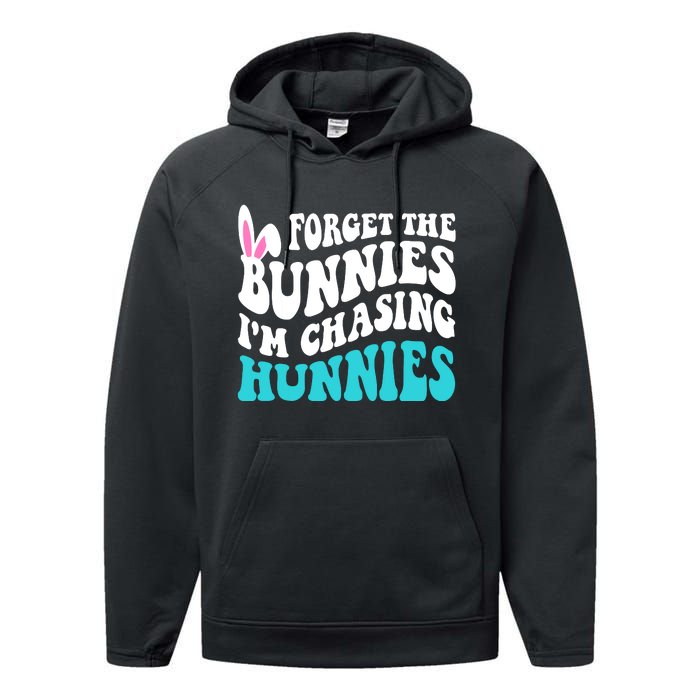 Forget The Bunnies Im Chasing Hunnies Funny Easter Performance Fleece Hoodie