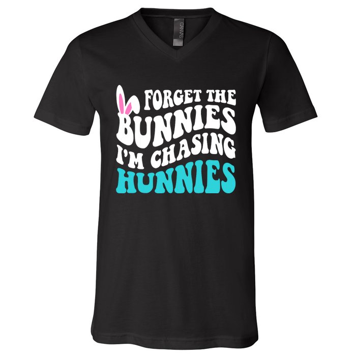 Forget The Bunnies Im Chasing Hunnies Funny Easter V-Neck T-Shirt