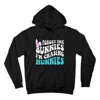 Forget The Bunnies Im Chasing Hunnies Funny Easter Tall Hoodie