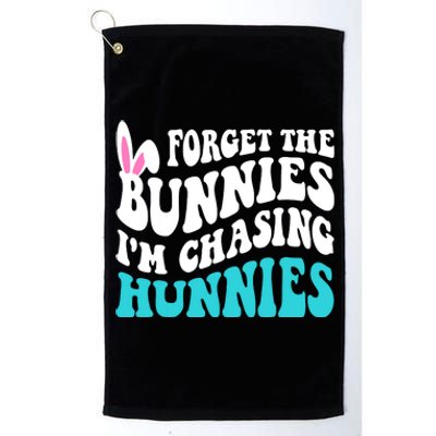 Forget The Bunnies Im Chasing Hunnies Funny Easter Platinum Collection Golf Towel