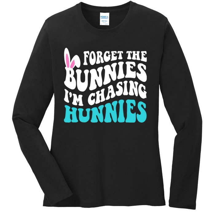 Forget The Bunnies Im Chasing Hunnies Funny Easter Ladies Long Sleeve Shirt