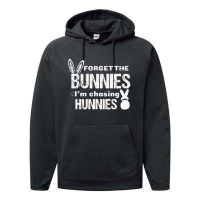 Forget The Bunnies I'm Chasing Hunnies Performance Fleece Hoodie