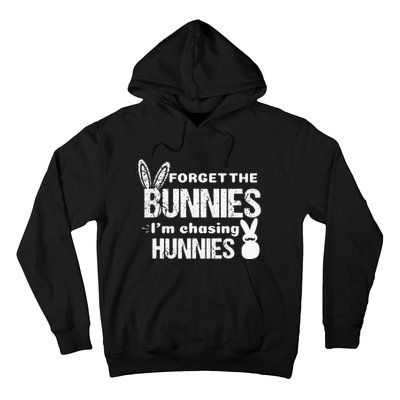 Forget The Bunnies I'm Chasing Hunnies Hoodie