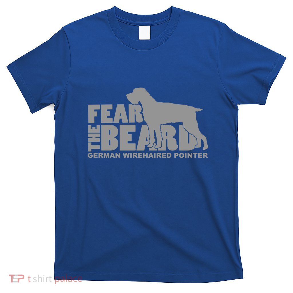 Fear The Beard Ger Wirehaired Pointer Gift T-Shirt