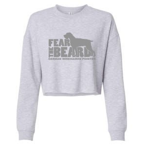 Fear The Beard Ger Wirehaired Pointer Gift Cropped Pullover Crew