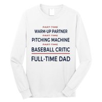 Full Time Baseball Dad Baseball Dad With Balls Ballers Daddy Long Sleeve Shirt