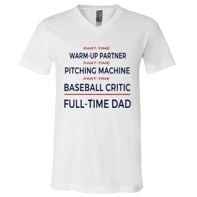 Full Time Baseball Dad Baseball Dad With Balls Ballers Daddy V-Neck T-Shirt