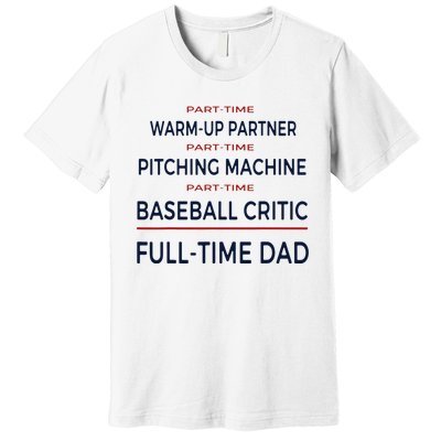 Full Time Baseball Dad Baseball Dad With Balls Ballers Daddy Premium T-Shirt