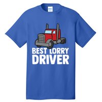 Funny Trucker Big Rig Semi Trailer Truck Driver Lorry Cute Gift Tall T-Shirt