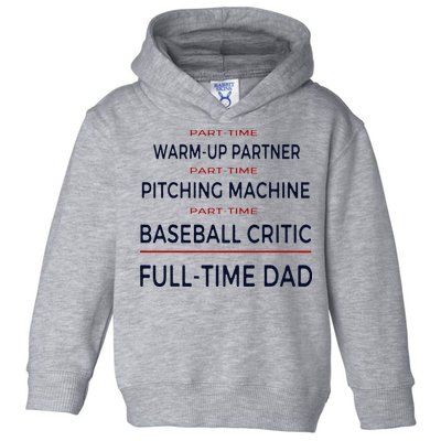 Full Time Baseball Dad Baseball Dad With Balls Ballers Daddy Toddler Hoodie