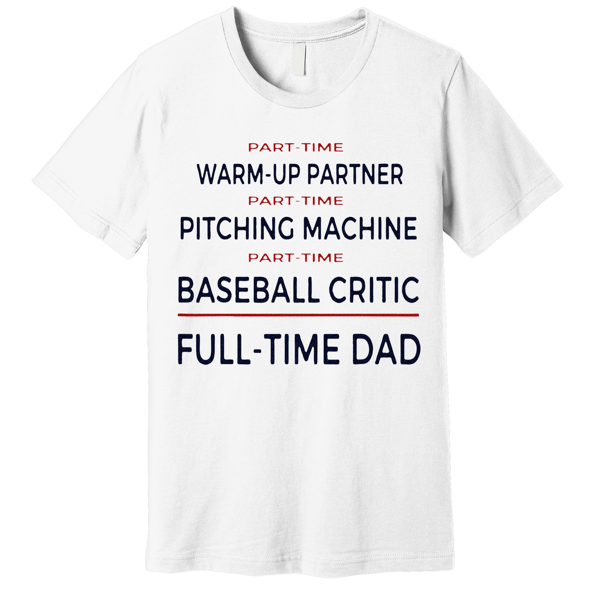 Full Time Baseball Dad Baseball Dad With Balls Ballers Daddy Premium T-Shirt