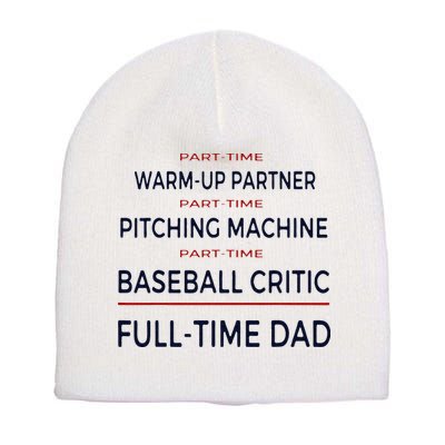 Full Time Baseball Dad Baseball Dad With Balls Ballers Daddy Short Acrylic Beanie