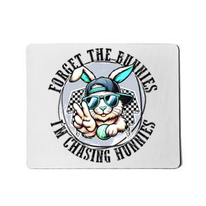 Forget The Bunnies Im Chasing Hunnies Easter Bunny Mousepad