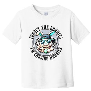 Forget The Bunnies Im Chasing Hunnies Easter Bunny Toddler T-Shirt