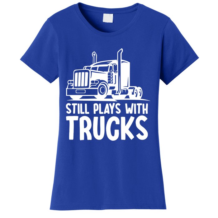 Funny Trucker Big Rig Semi Trailer Truck Driver Cool Gift Women's T-Shirt