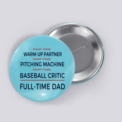 Full Time Baseball Dad Baseball Dad With Balls Ballers Daddy Cool Gift Button