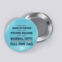 Full Time Baseball Dad Baseball Dad With Balls Ballers Daddy Cool Gift Button