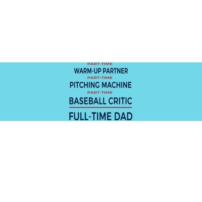 Full Time Baseball Dad Baseball Dad With Balls Ballers Daddy Cool Gift Bumper Sticker