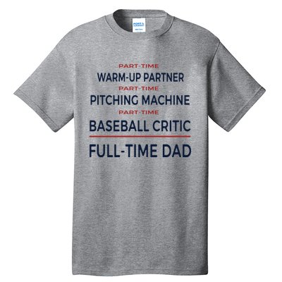 Full Time Baseball Dad Baseball Dad With Balls Ballers Daddy Cool Gift Tall T-Shirt