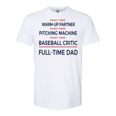 Full Time Baseball Dad Baseball Dad With Balls Ballers Daddy Cool Gift Softstyle CVC T-Shirt