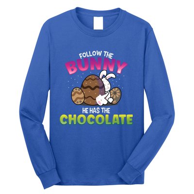 Follow The Bunny He Has Chocolate Happy Easter Day Cute Gift Long Sleeve Shirt