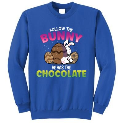 Follow The Bunny He Has Chocolate Happy Easter Day Cute Gift Sweatshirt